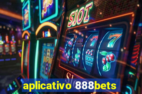 aplicativo 888bets